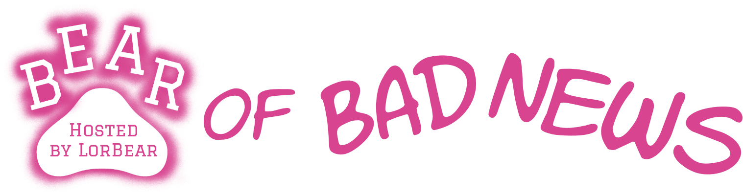 The Bear of Bad News